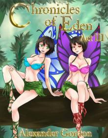 Chronicles of Eden - Act III Read online