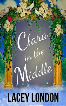Clara in the Middle (Clara Andrews Series - Book 8) Read online