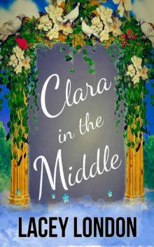 Clara in the Middle (Clara Andrews Series - Book 8)