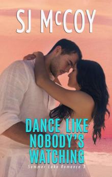 Dance Like Nobody's Watching (Summer Lake 3)