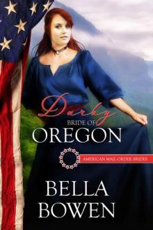 Darby: Bride of Oregon (American Mail-Order Bride 33) Read online