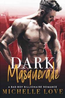 Dark Masquerade: A Bad Boy Billionaire Romance