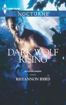 Dark Wolf Rising (Bloodrunners) Read online