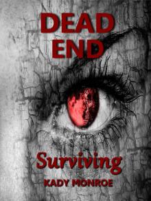 Dead End (Book 2): Surviving Read online