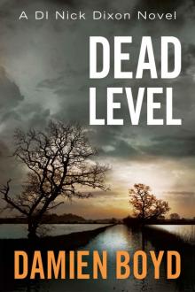 Dead Level (The DI Nick Dixon Crime Series Book 5) Read online
