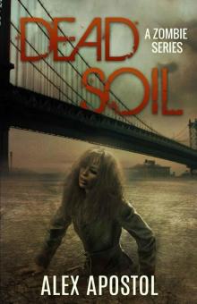 Dead Soil: A Zombie Series Read online