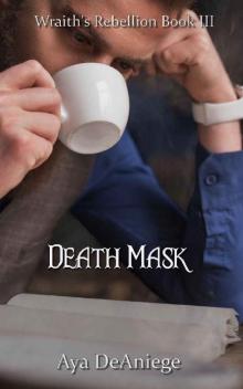 Death Mask (Wraith's Rebellion Book 3) Read online