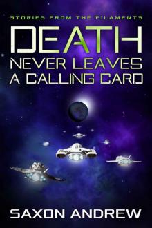Death Never Leaves a Calling Card (Stories From the Filaments Book 5)