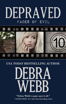 Debra Webb - Depraved (Faces of Evil Book 10)