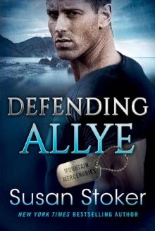 Defending Allye (Mountain Mercenaries Book 1)