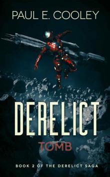 Derelict: Tomb (Derelict Saga Book 2) Read online