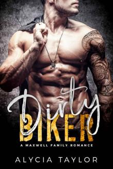 Dirty Biker (An MC Motorcycle Romance) (The Maxwell Family) Read online
