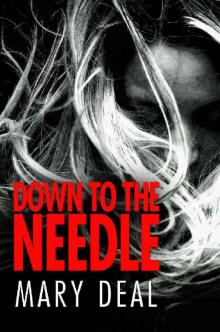 Down To The Needle Read online