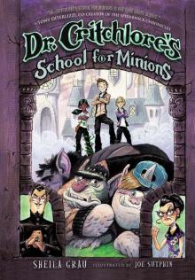 Dr. Critchlore's School for Minions Read online