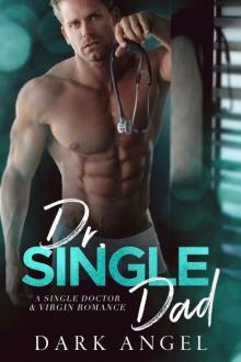 Dr. Single Dad: A Single Doctor and Virgin Romance Read online
