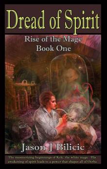 Dread of Spirit: Rise of the Mage - Book One Read online