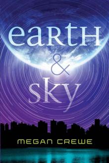 Earth & Sky (The Earth & Sky Trilogy) Read online