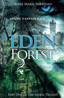 Eden Forest (Part one of the Saskia Trilogy)