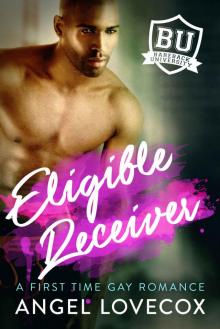 Eligible Receiver: A First Time Gay Romance (Bareback University) Read online