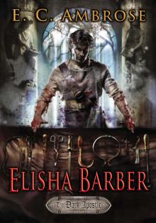 Elisha Barber: Book One Of The Dark Apostle Read online
