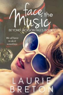 Face the Music: Beyond Jackson Falls Book 1 Read online