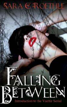 Falling Between (The Vaettir Serial, #1)
