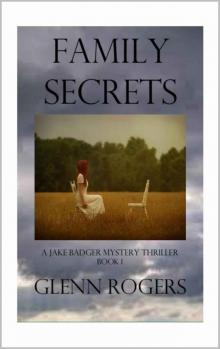 Family Secrets: A Jake Badger Mystery Thriller Read online