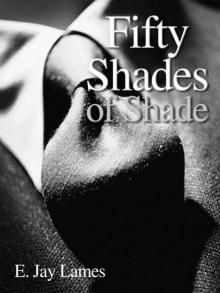 Fifty Shades of Shade - The Fifty Shades of Grey Parady