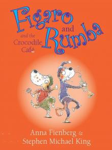 Figaro and Rumba and the Crocodile Cafe Read online