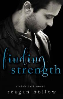 Finding Strength: A Club Dark Novel Read online