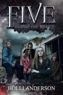 Five: Out of the Dark