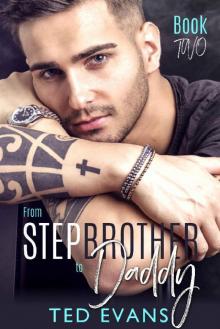 From Stepbrother to Daddy (Stepbrothers Behaving Badly Book 2) Read online