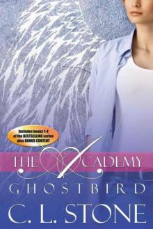 Ghost Bird: The Academy Omnibus Part 1: Books One - Four Read online