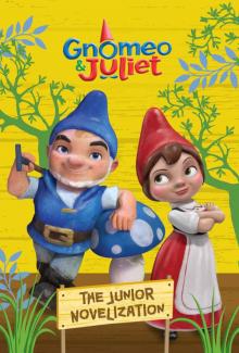 Gnomeo and Juliet Read online