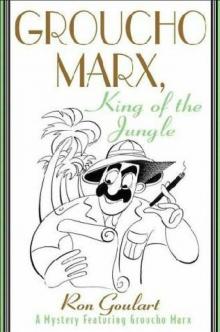 Groucho Marx, King of the Jungle Read online
