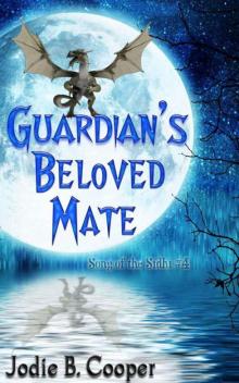 Guardian's Beloved Mate (Song of the Sídhí Series #4) Read online