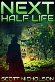Half Life: A Post-Apocalyptic Thriller (Next Book 6) Read online