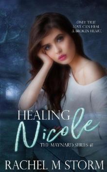 Healing Nicole (The Maynard Series Book 1) Read online