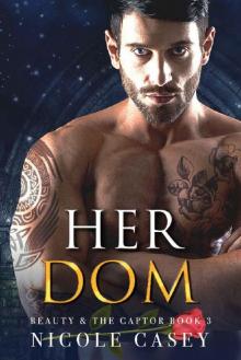 Her Dom: A Dark Romance (Beauty and the Captor Book 3) Read online