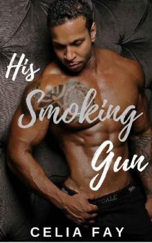 His Smoking Gun: Mafia Vigilante Romance (Gordon's Rage Book 1) Read online