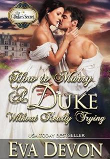 How to Marry a Duke Without Really Trying Read online