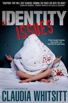 Identity Issues (The Samantha Series) Read online