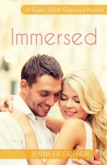 Immersed: Book 6 in The Ripple Effect Romance Series (A Ripple Effect Romance Novella) Read online