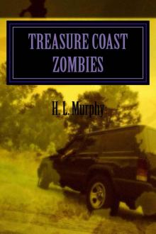 Invasion of the Dead (Book 1): Treasure Coast Zombies Read online