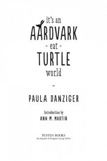 It's an Aardvark-Eat-Turtle World Read online