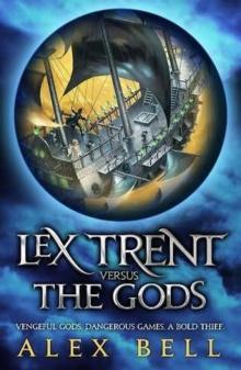 Lex Trent versus the Gods lt-1 Read online