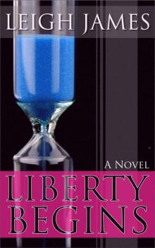 Liberty Begins (The Liberty Series) Read online