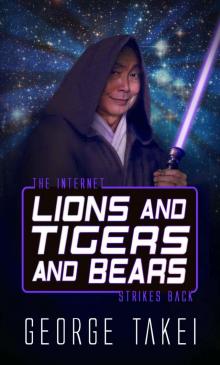 Lions and Tigers and Bears: The Internet Strikes Back Read online