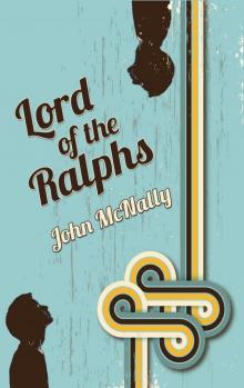Lord of the Ralphs Read online