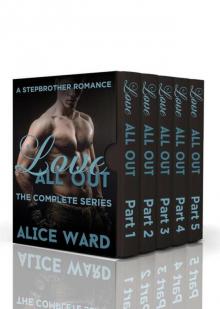 Love All Out - The Complete Series (A Stepbrother Romance) Read online